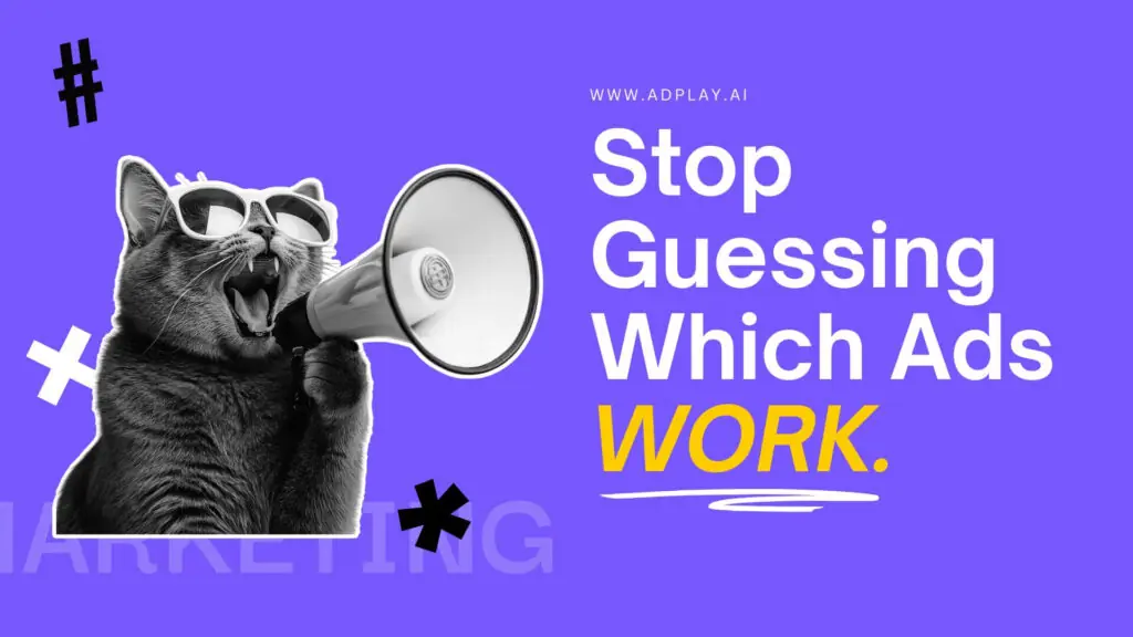 Introducing AdPlay.ai: Stop Guessing Which Ads Work
